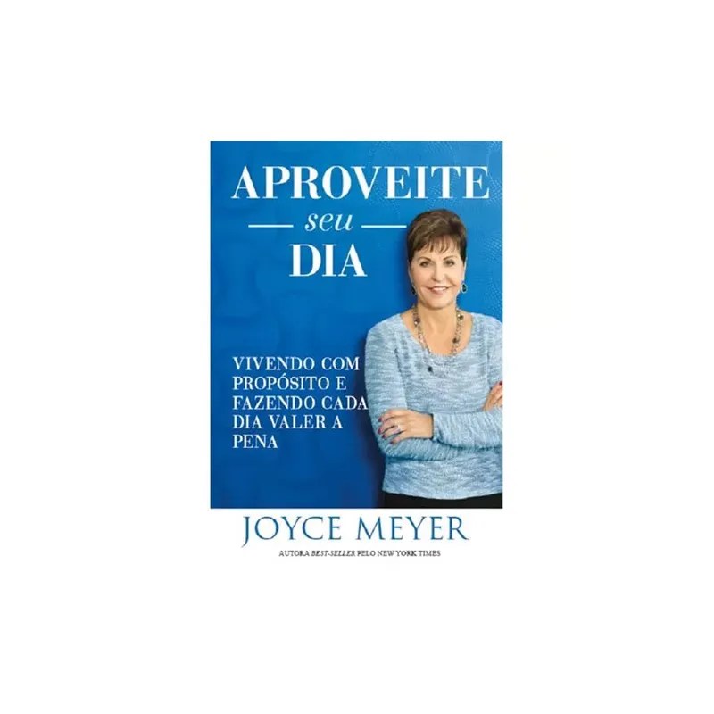 Aproveite seu Dia | Joyce Meyer