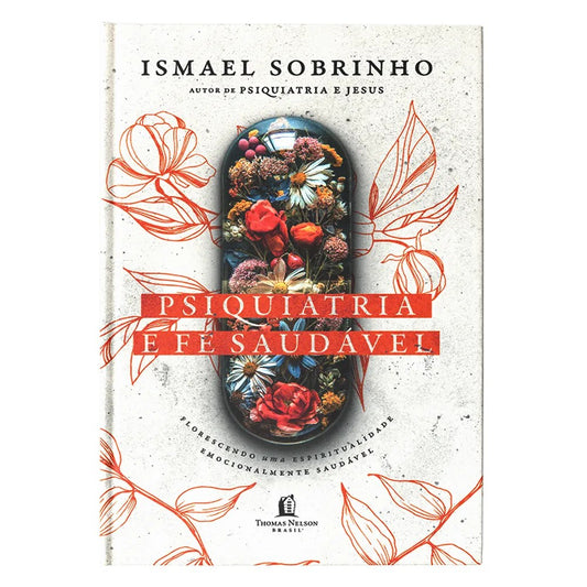Psiquiatria e Fé Saudável | Ismael Sobrinho
