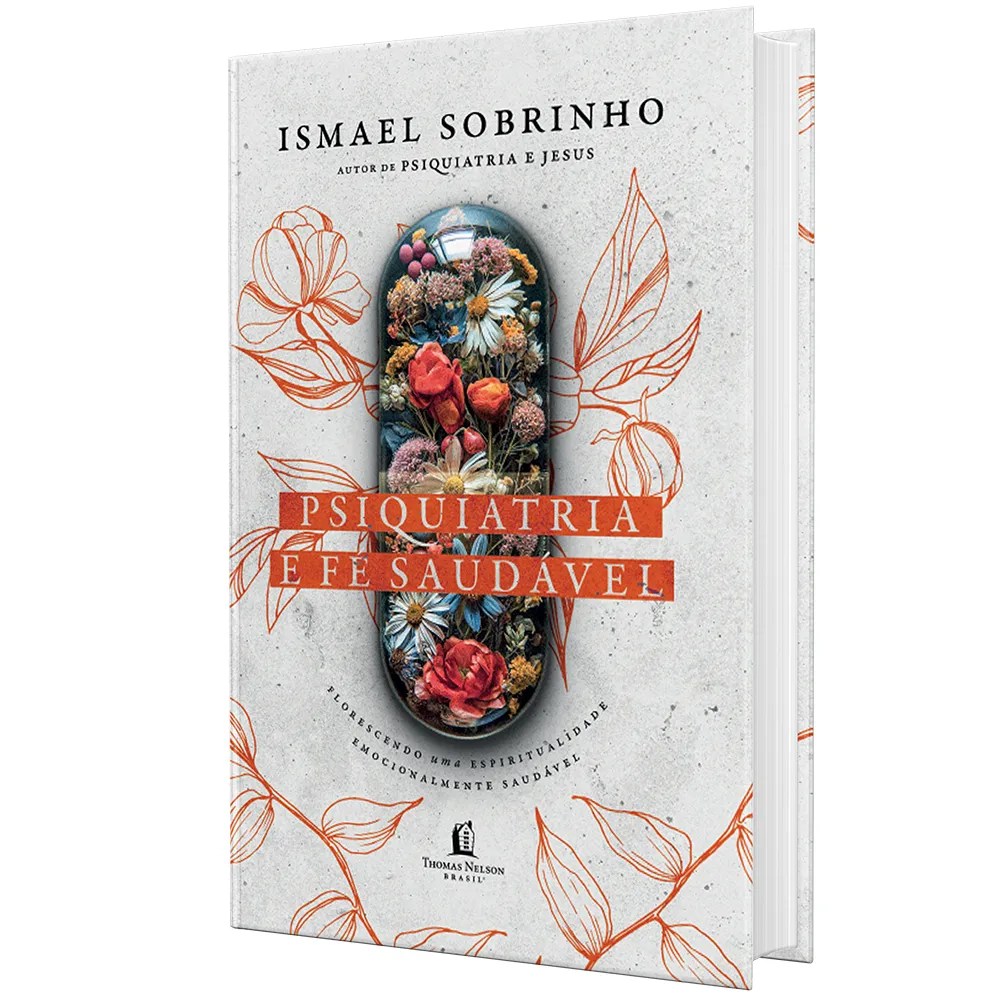 Psiquiatria e Fé Saudável | Ismael Sobrinho