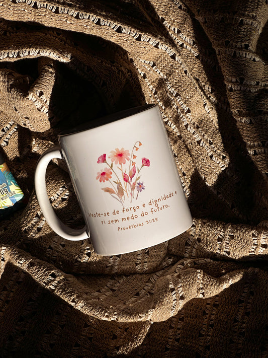 Taza | Veste-se de força e Dignidade