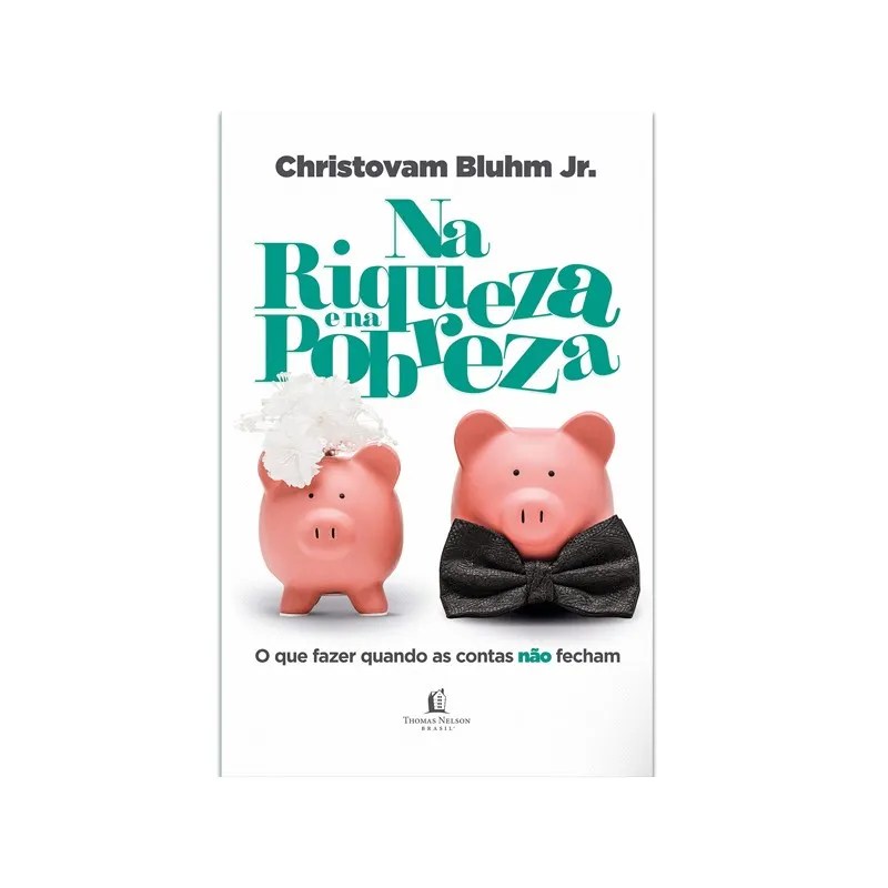 Na Riqueza e na Pobreza | Christovam Blhum Jr.