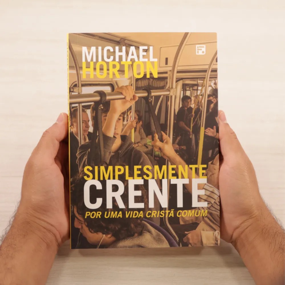 Simplesmente Crente | Michael Horton