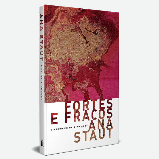 Fortes e Fracos | Ana Staut
