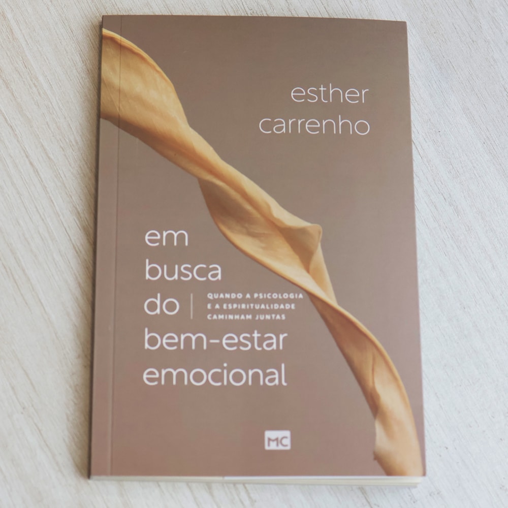 Em Busca do Bem-Estar Emocional | Esther Carrenho