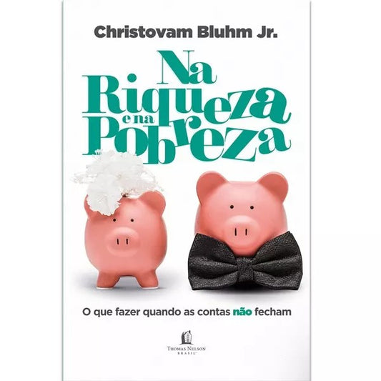 Na Riqueza e na Pobreza | Christovam Blhum Jr.