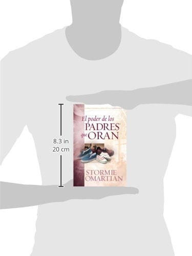El poder de los padres que oran | Stormie Omartian | Tapa blanda
