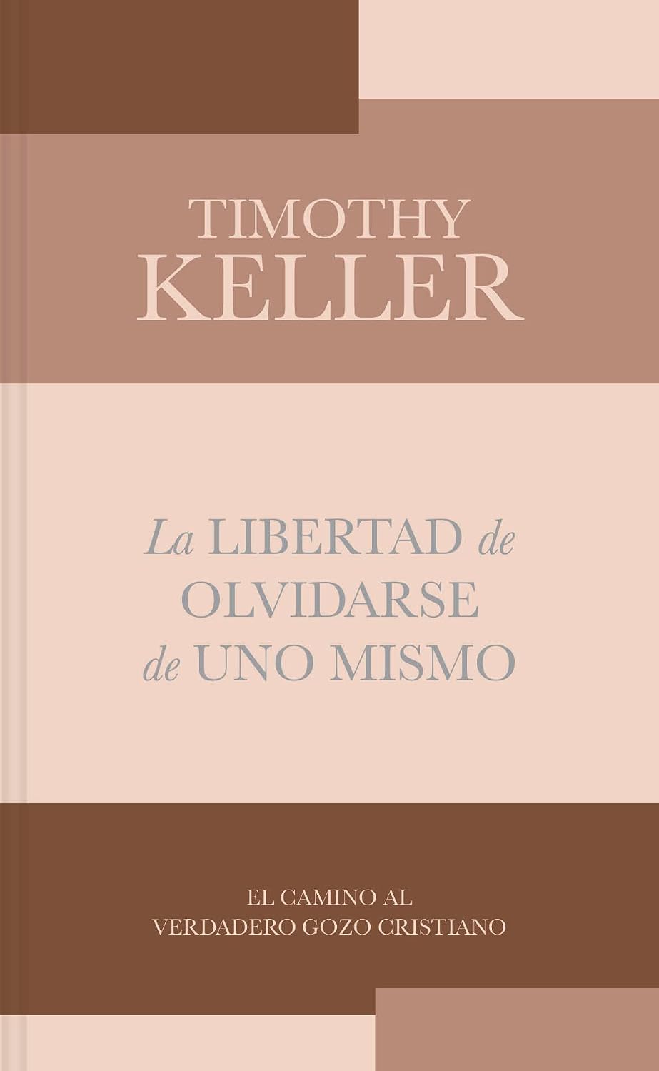La libertad de olvidarse de uno mismo | Timothy Keller