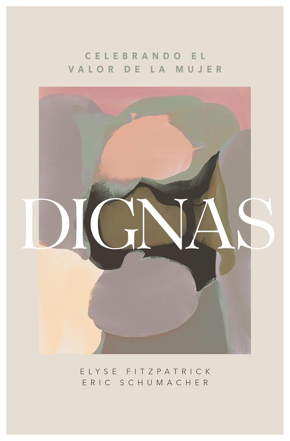 Dignas | Cómo celebrar el valor de la mujer