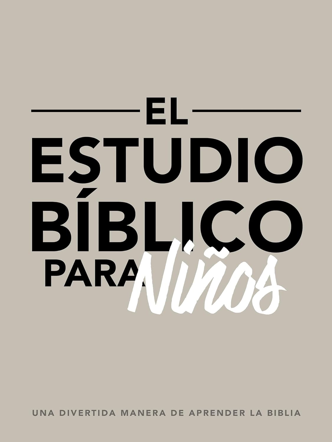 El estudio bíblico para niños | Una divertida manera de aprender la Biblia | Tapa blanda