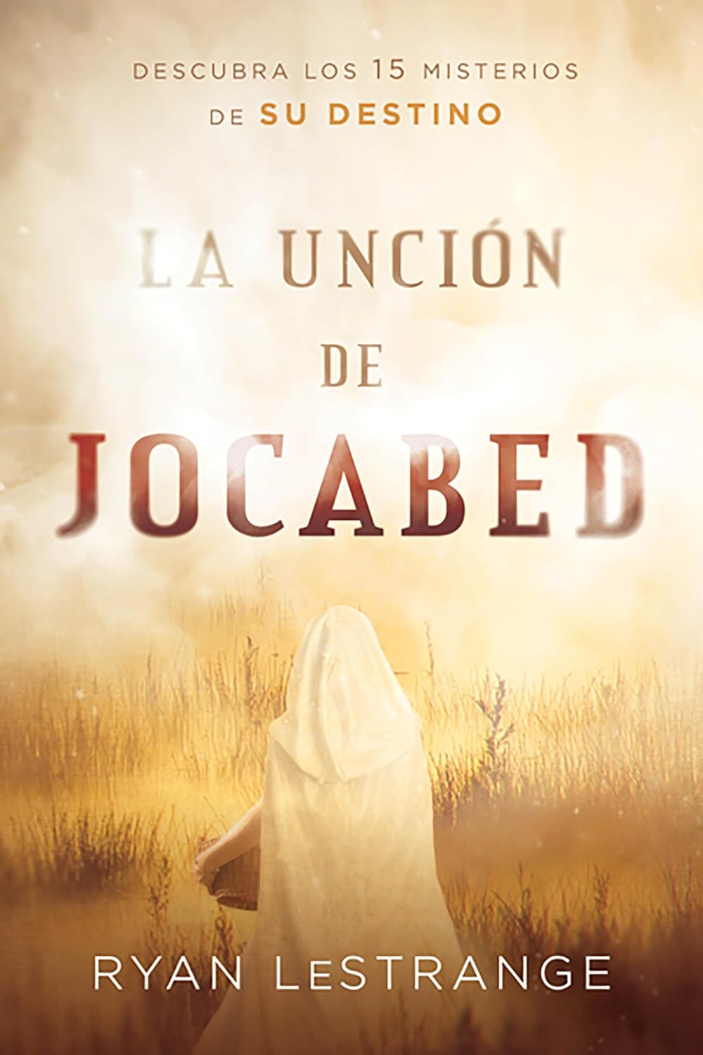 La unción de Jocabed | Descubra los 15 misterios de su destino | Ryan LeStrange
