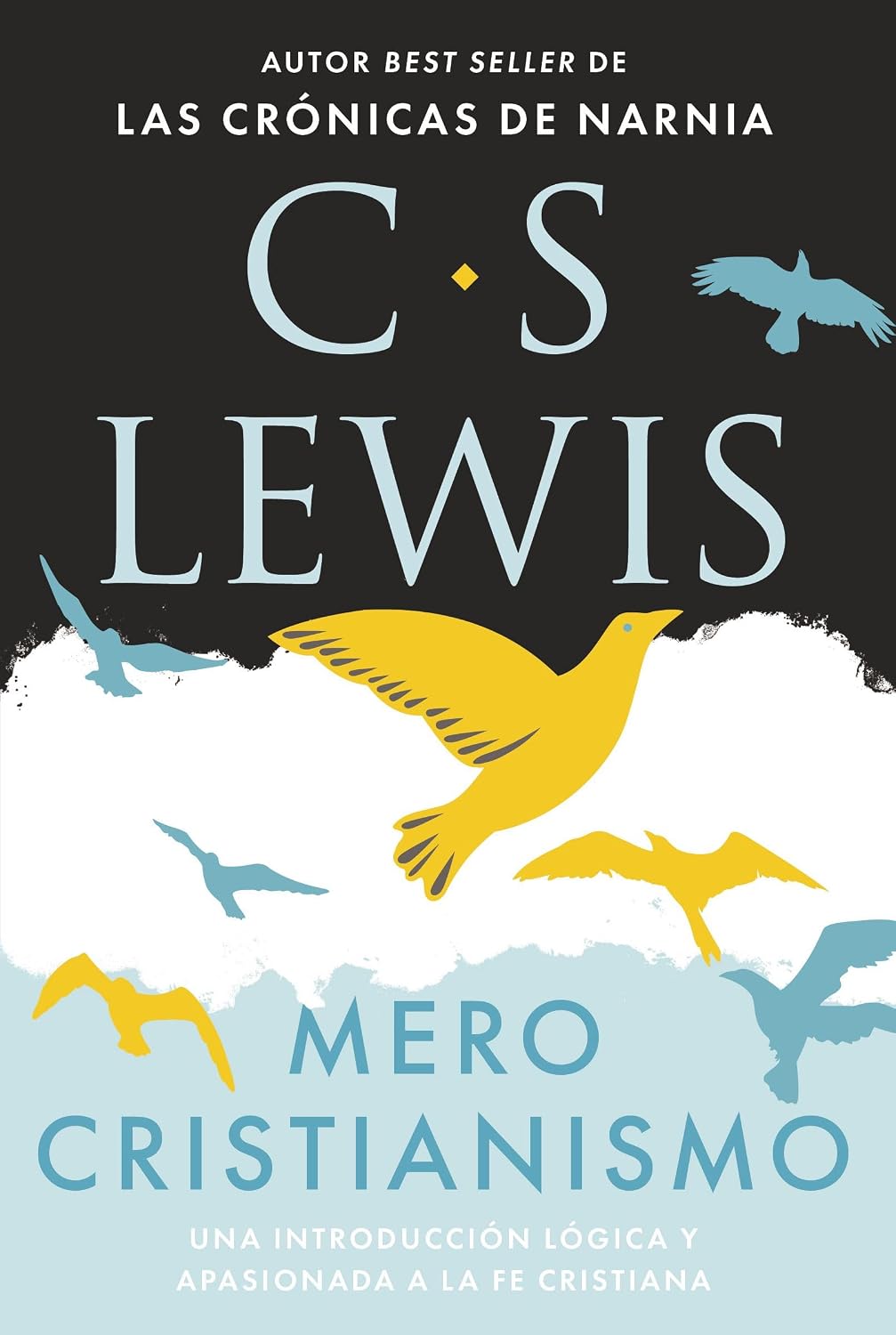 : Mero cristianismo | Una introducción lógica y apasionada a la fe cristiana | C. S. Lewis