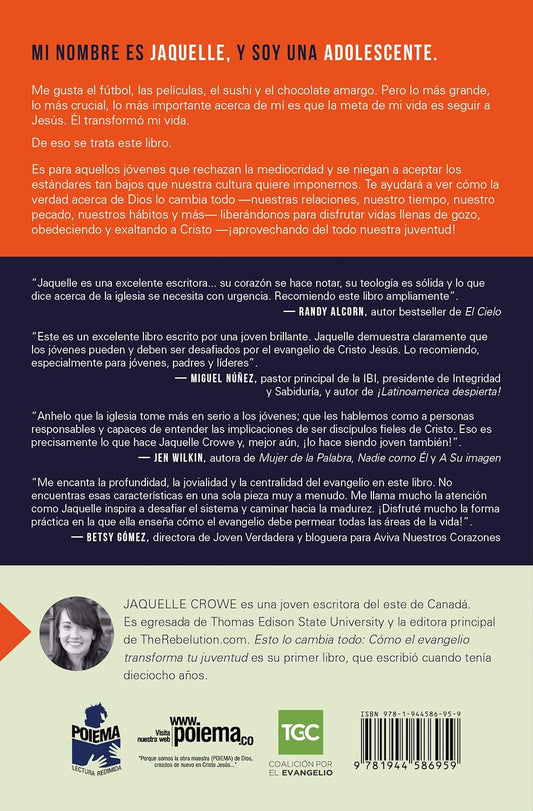 Esto lo cambia todo: Cómo el evangelio transforma tu juventud