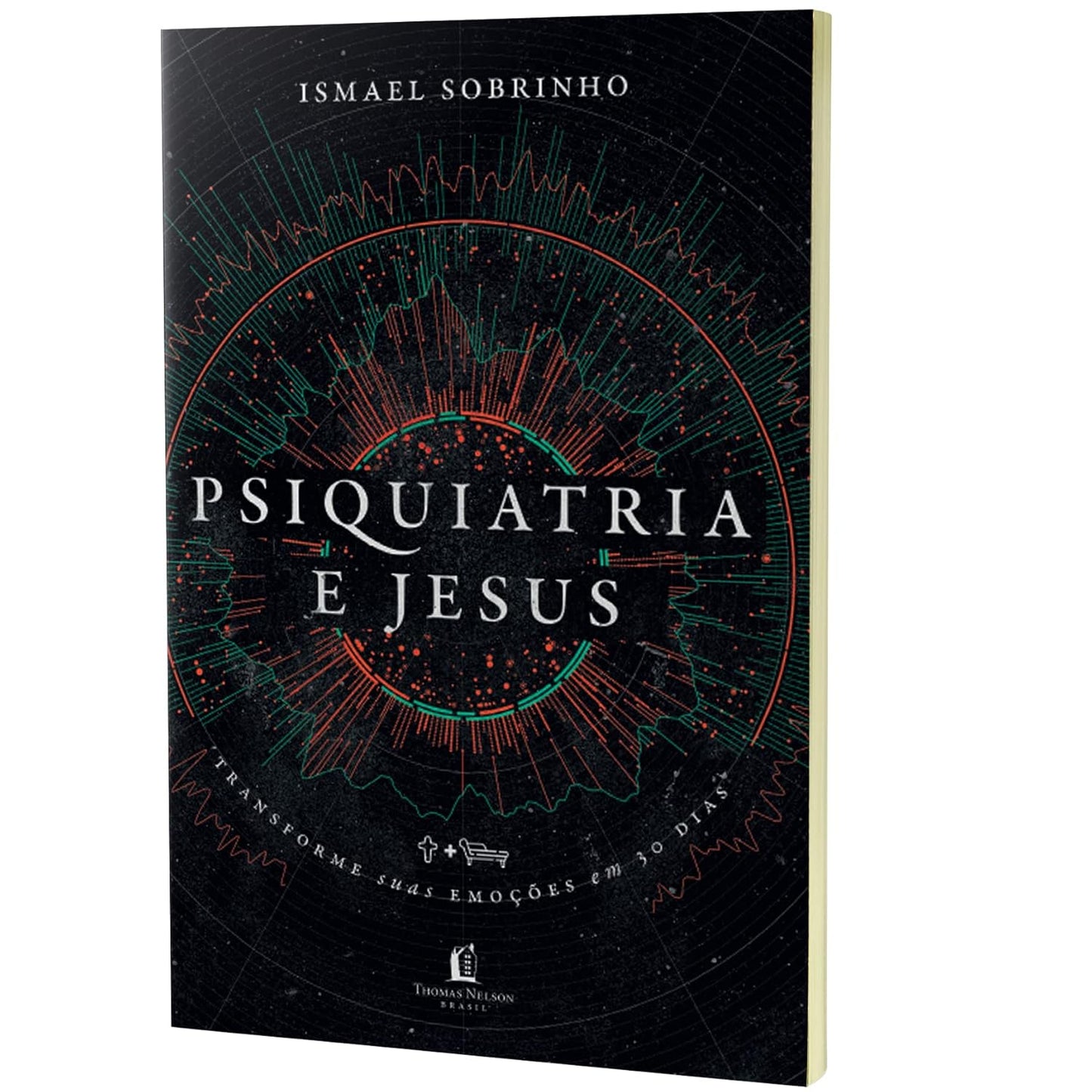 Psiquiatria e Jesus. transforme suas emocoes em 30 dias (Em Portugues do Brasil)