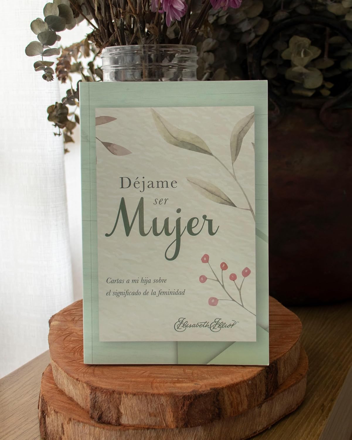 Déjame ser mujer | Elisabeth Elliot
