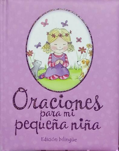 Oraciones Para Mi Pequeña Nina Edición Bilingue