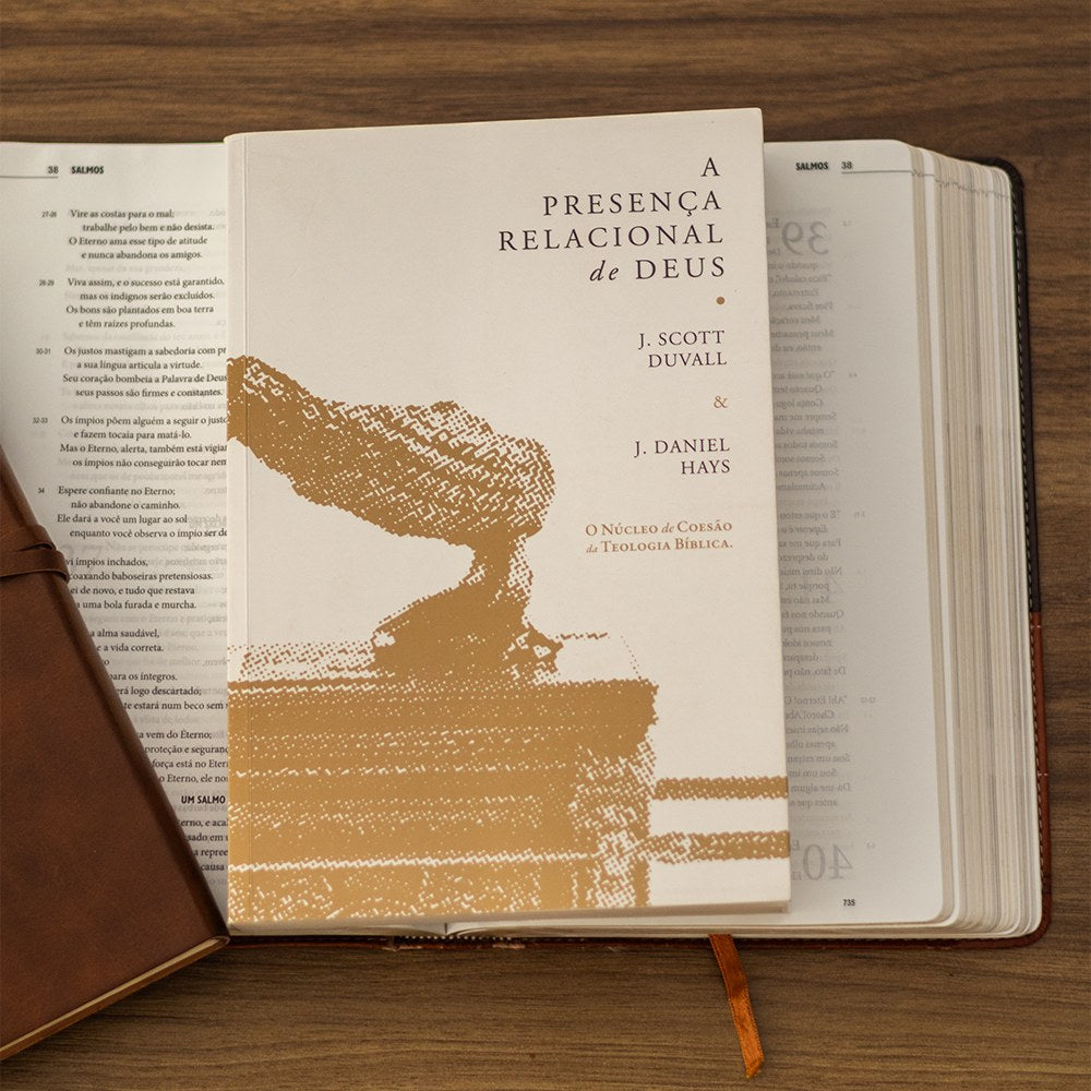 A Presença Relacional de Deus | J. Scott Duvall e J. Daniel Hays
