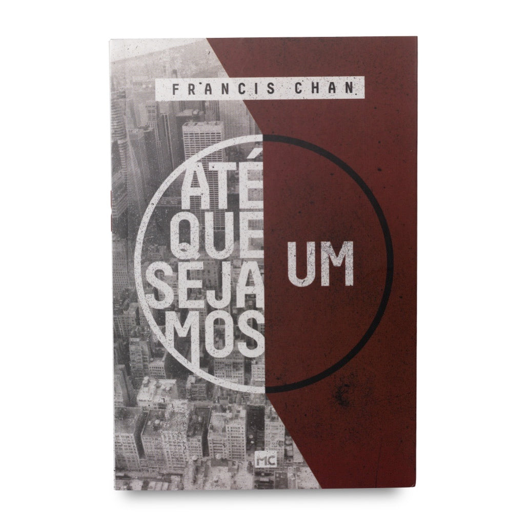 Até que Sejamos Um | Francis Chan