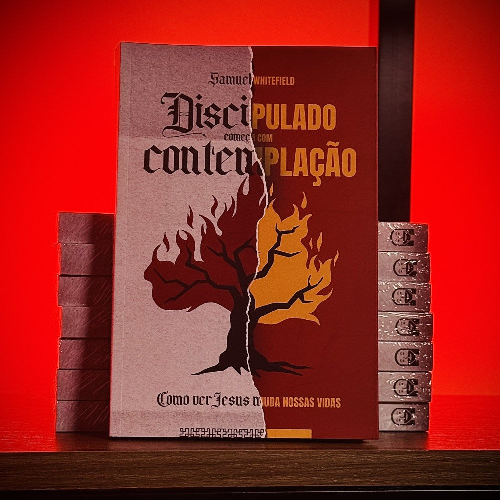 Discipulado começa com Contemplação | Samuel Whitefield