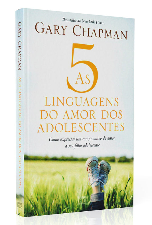 As 5 Linguagens do Amor dos Adolescentes | Gary Chapman