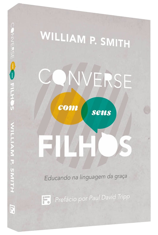 Converse com Seus Filhos | William P. Smith
