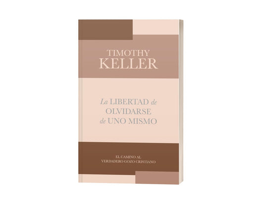 La libertad de olvidarse de uno mismo | Timothy Keller