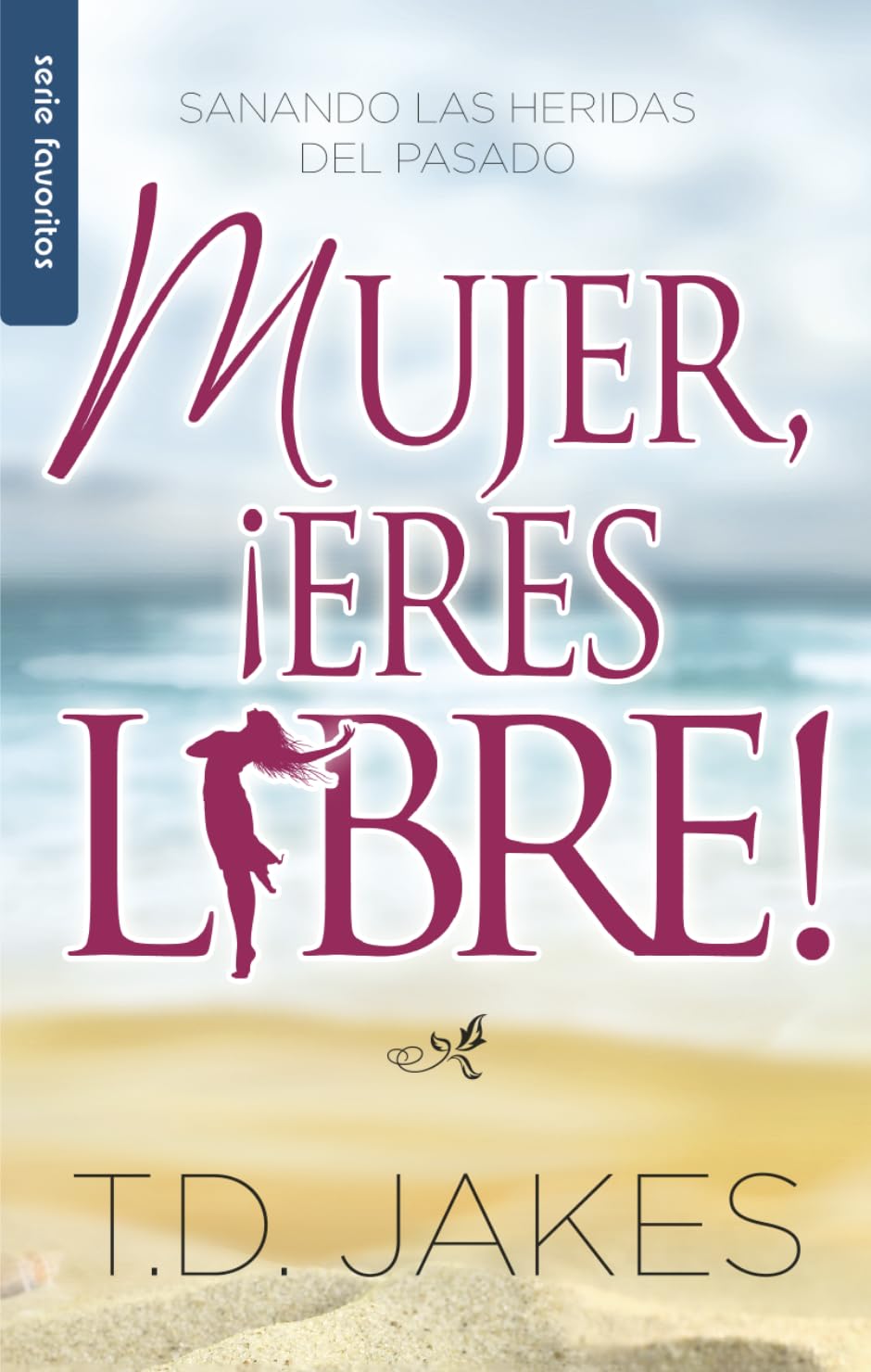 Mujer, ¡eres libre!