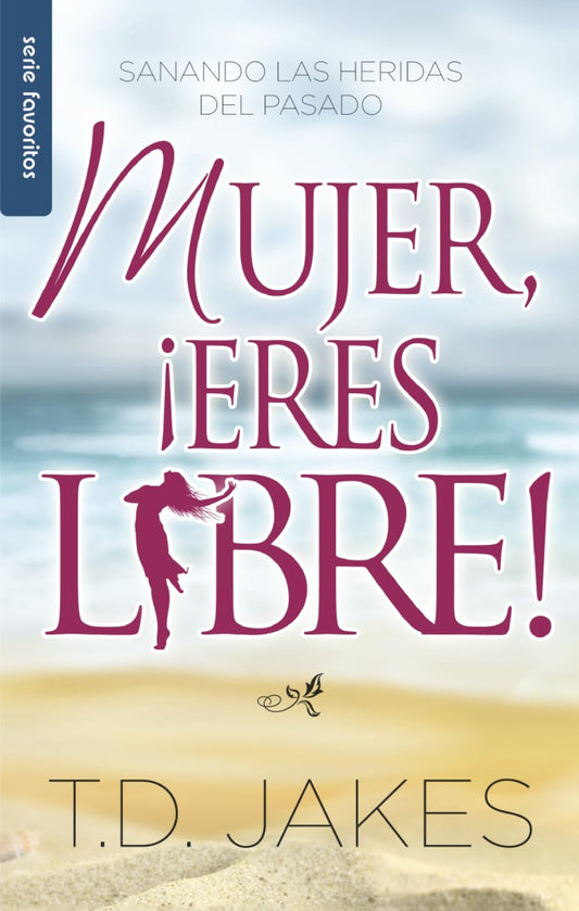 Mujer, ¡eres libre!
