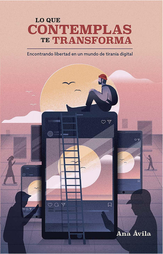 Lo que contemplas te transforma | Ana Ávila