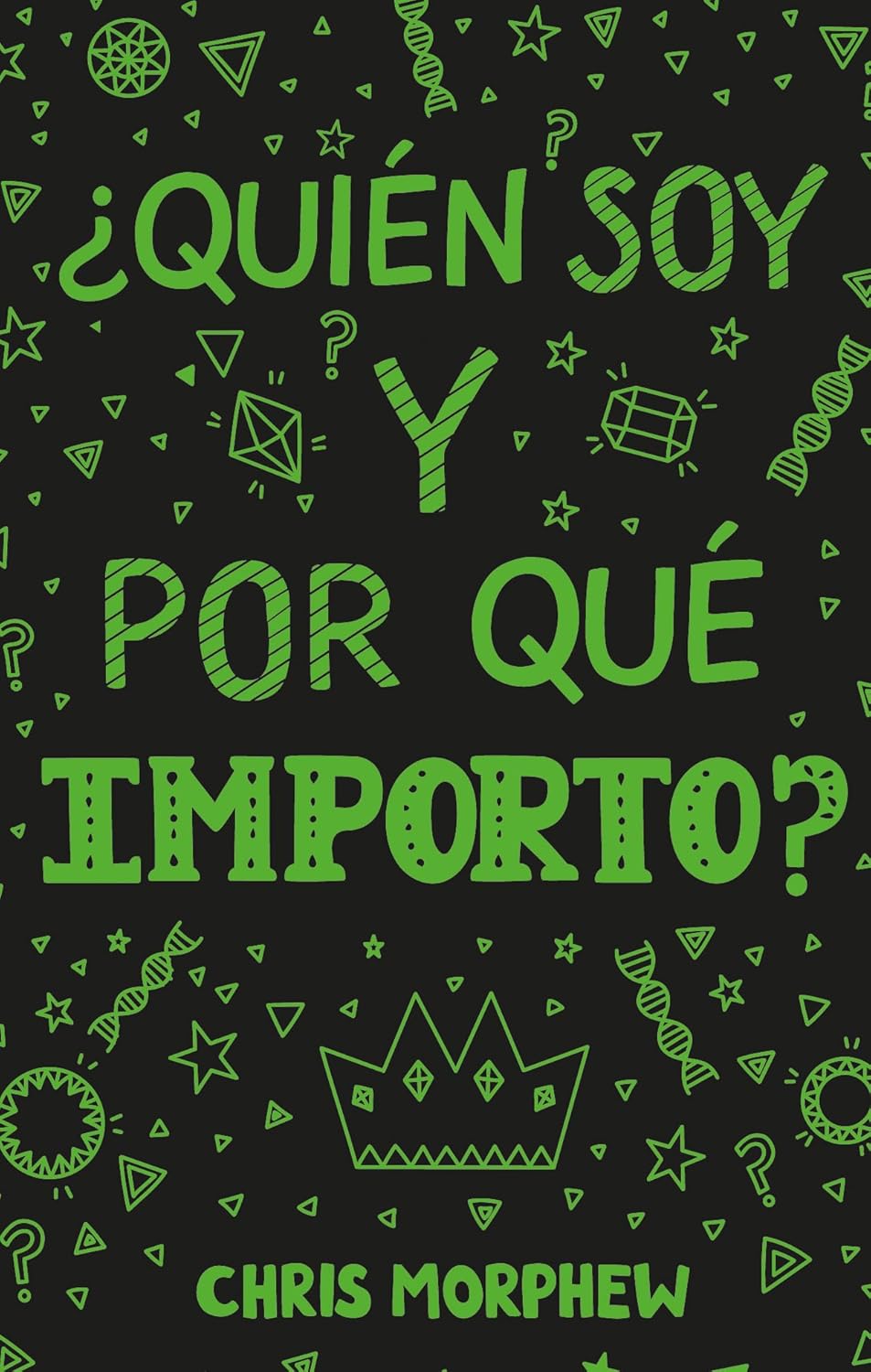 ¿Quién soy y por qué importo? | Serie Grandes Preguntas – Libro 4