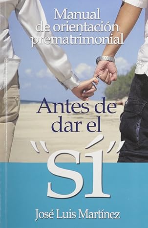 Antes de Dar el Sí | José Luis Martínez