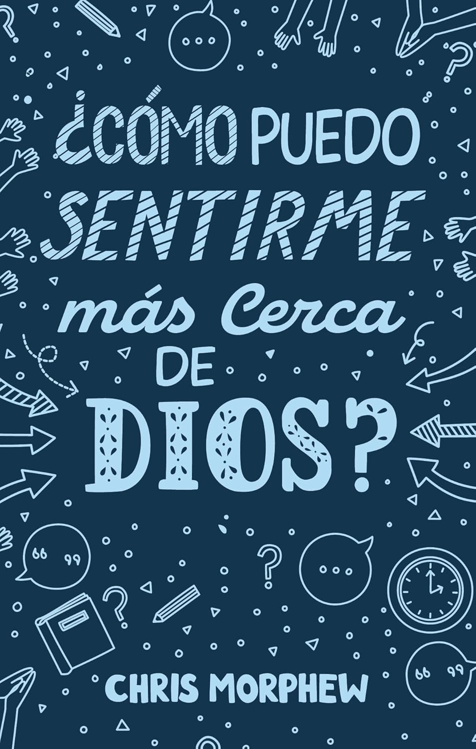 ¿Cómo puedo sentirme más cerca de Dios? | Serie Grandes Preguntas – Libro 6