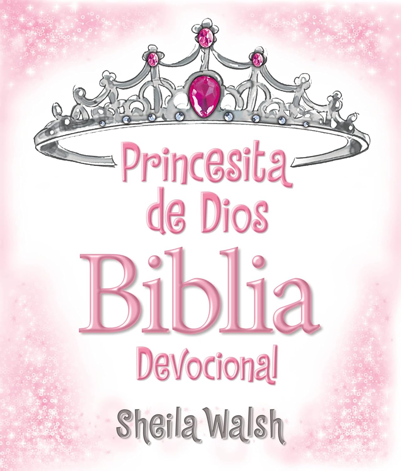 Princesita de Dios Biblia devocional | Sheila Walsh |  Español