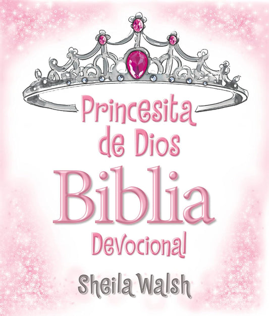 Princesita de Dios Biblia devocional | Sheila Walsh |  Español