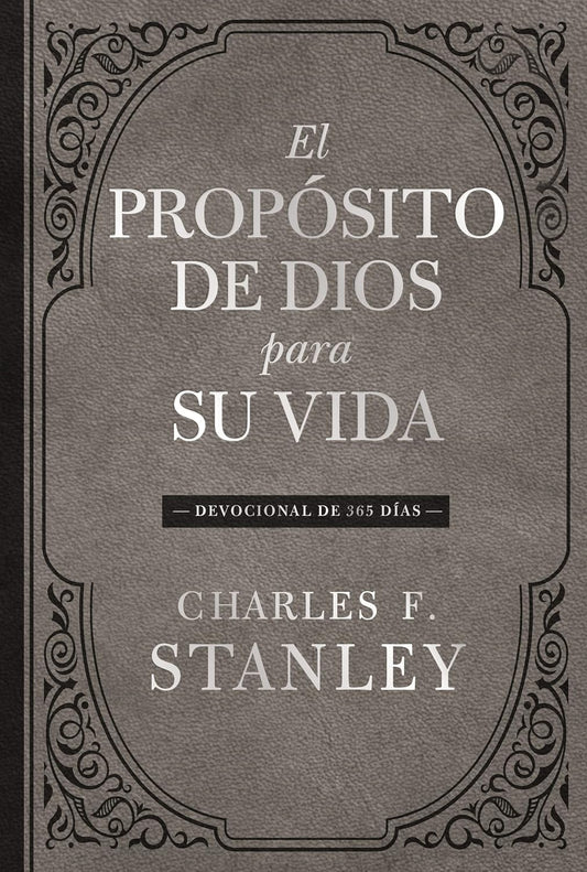 El propósito de Dios para su vida | Charles F. Stanley | Devocional 365 días | Tapa dura | Reflexiones diarias de fe y propósito
