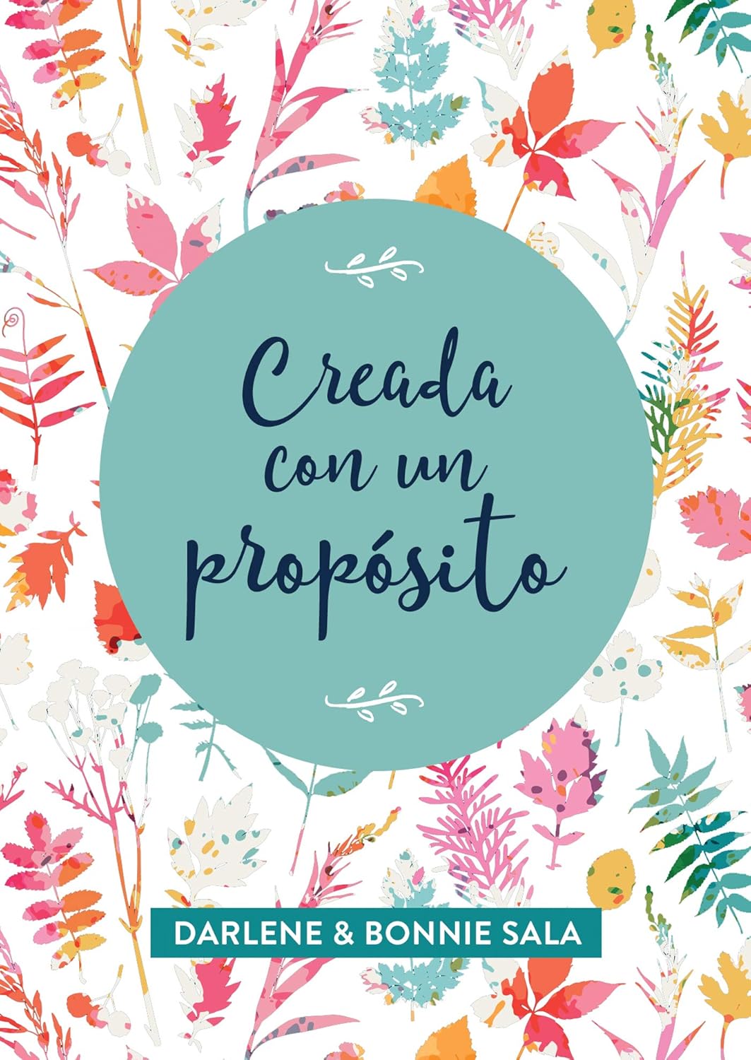 Creada con un propósito | Darlene Sala