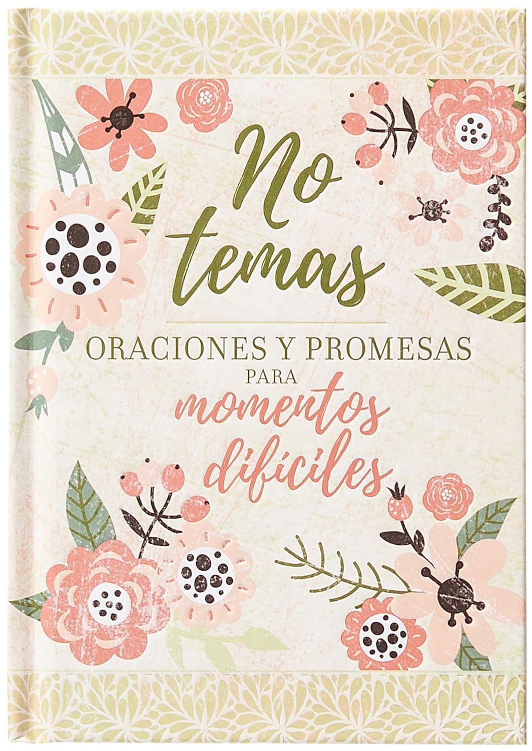 No temas: Oraciones y promesas para momentos difíciles