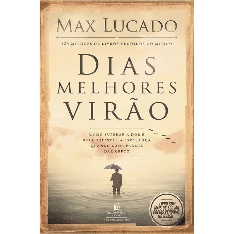 Dias Melhores Virão | Max Lucado