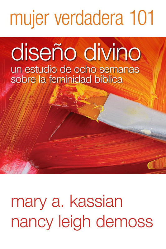 Mujer Verdadera 101: Diseño Divino