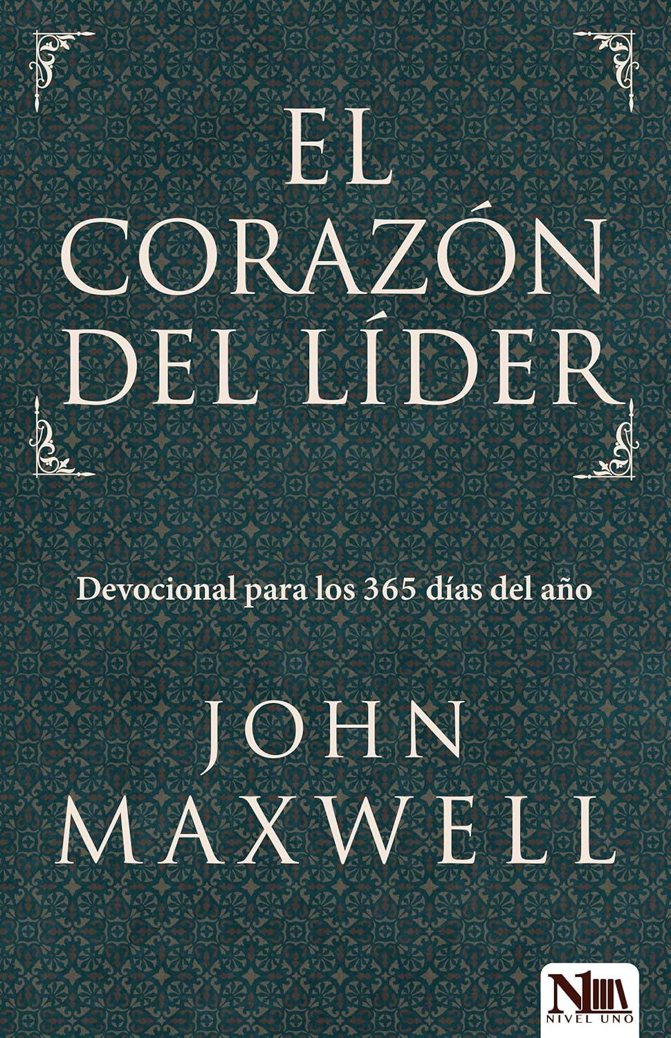 El corazón del líder: Devocional para los 365 días del año