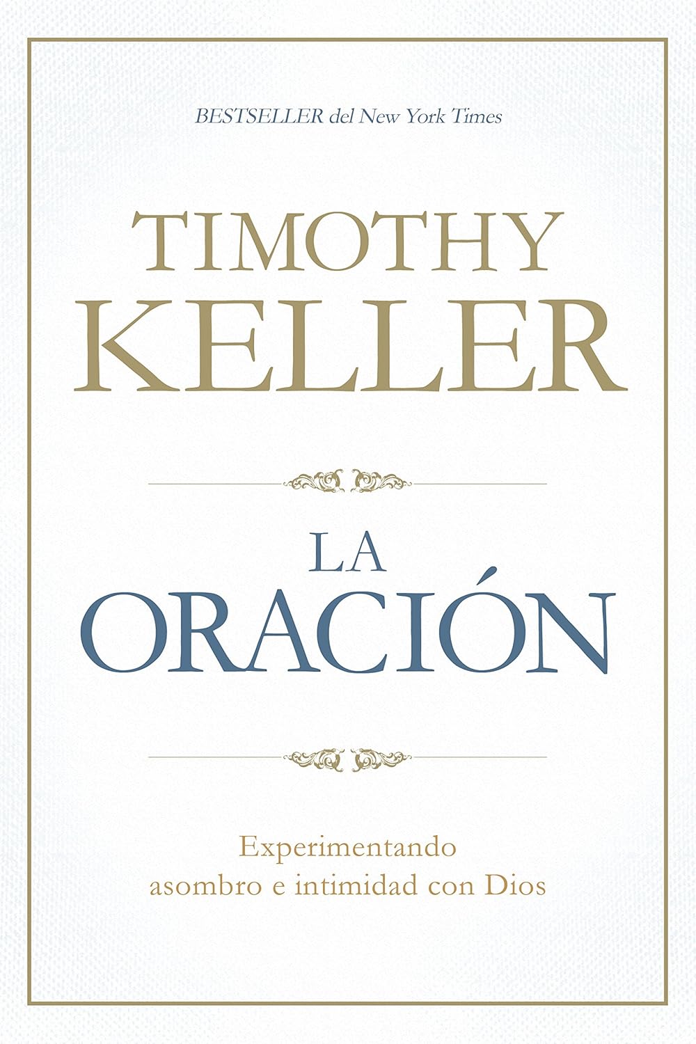 La Oración | Prayer | Timothy Keller