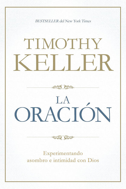 La Oración | Prayer | Timothy Keller