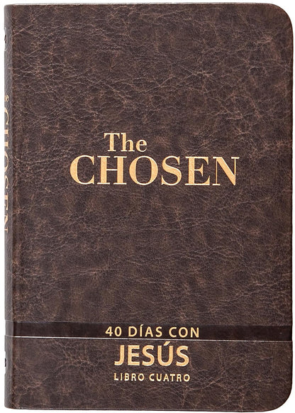 The Chosen – Libro Cuatro: 40 días con Jesús | Devocional en imitación cuero