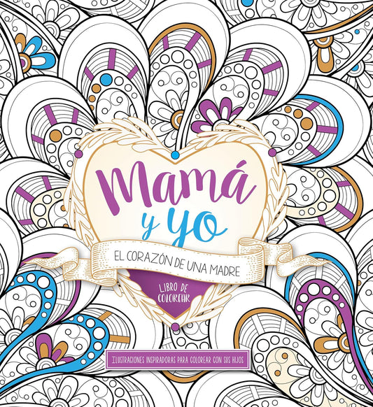 Mamá y yo | El corazón de una madre | Libro de colorear