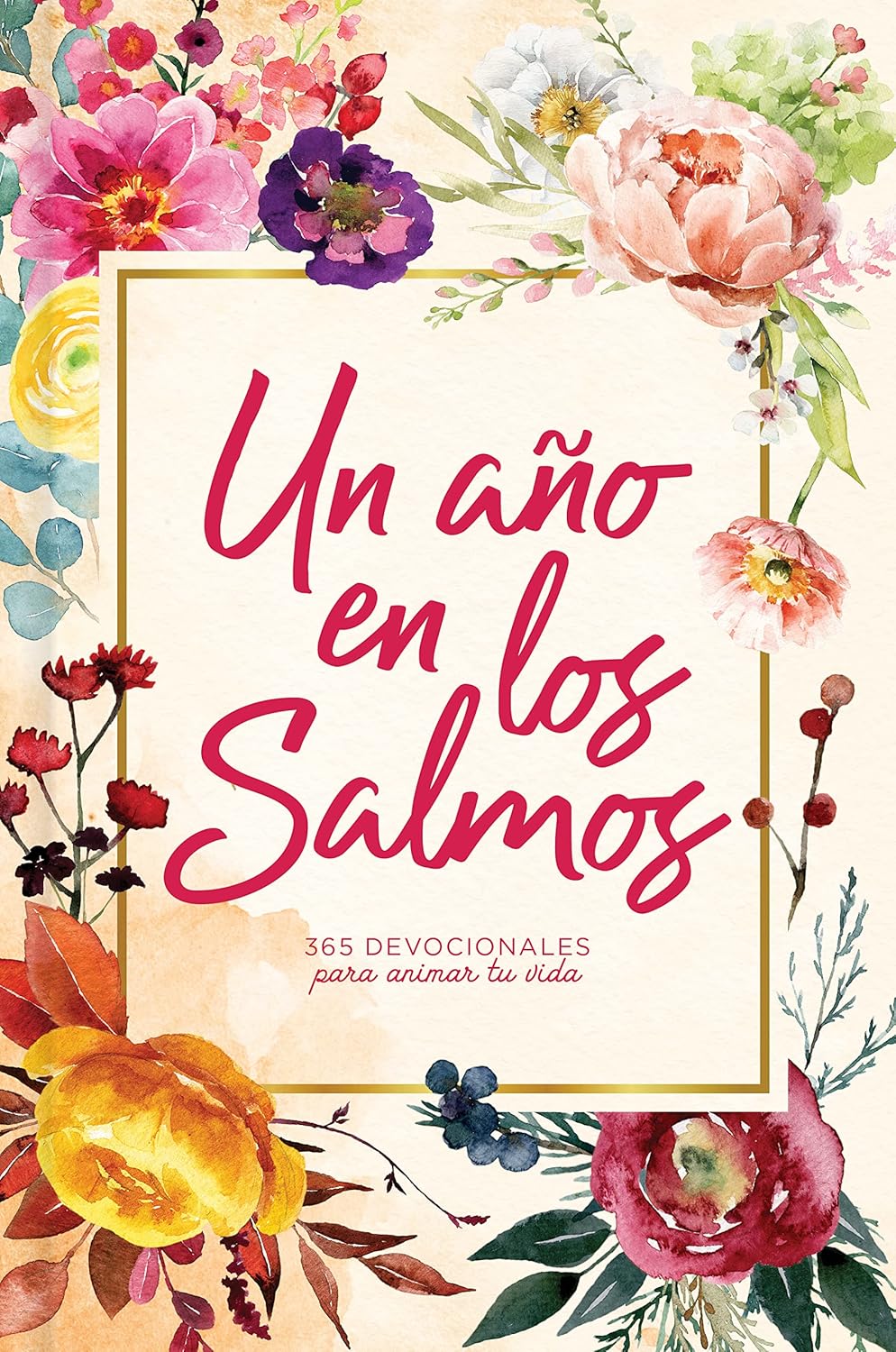 Un año en los Salmos | 365 devocionales para animar tu vida