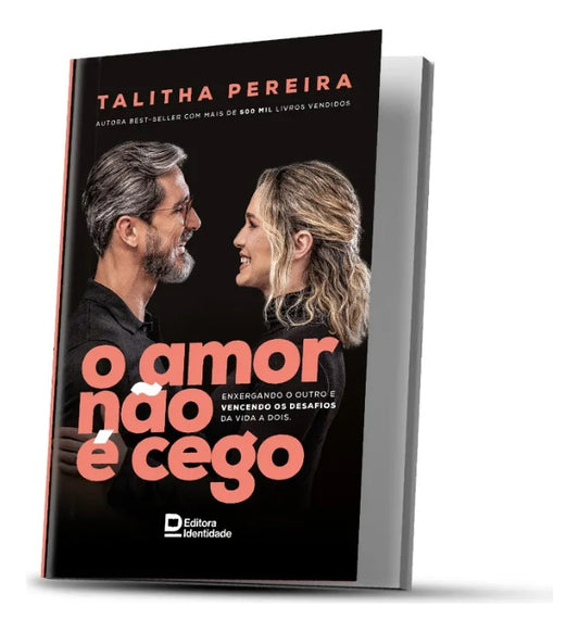 O Amor Não É Cego - Talitha Pereira