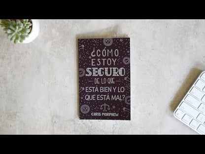 ¿Cómo estoy seguro de lo que está bien y lo que está mal? | Serie Grandes Preguntas – Libro 5