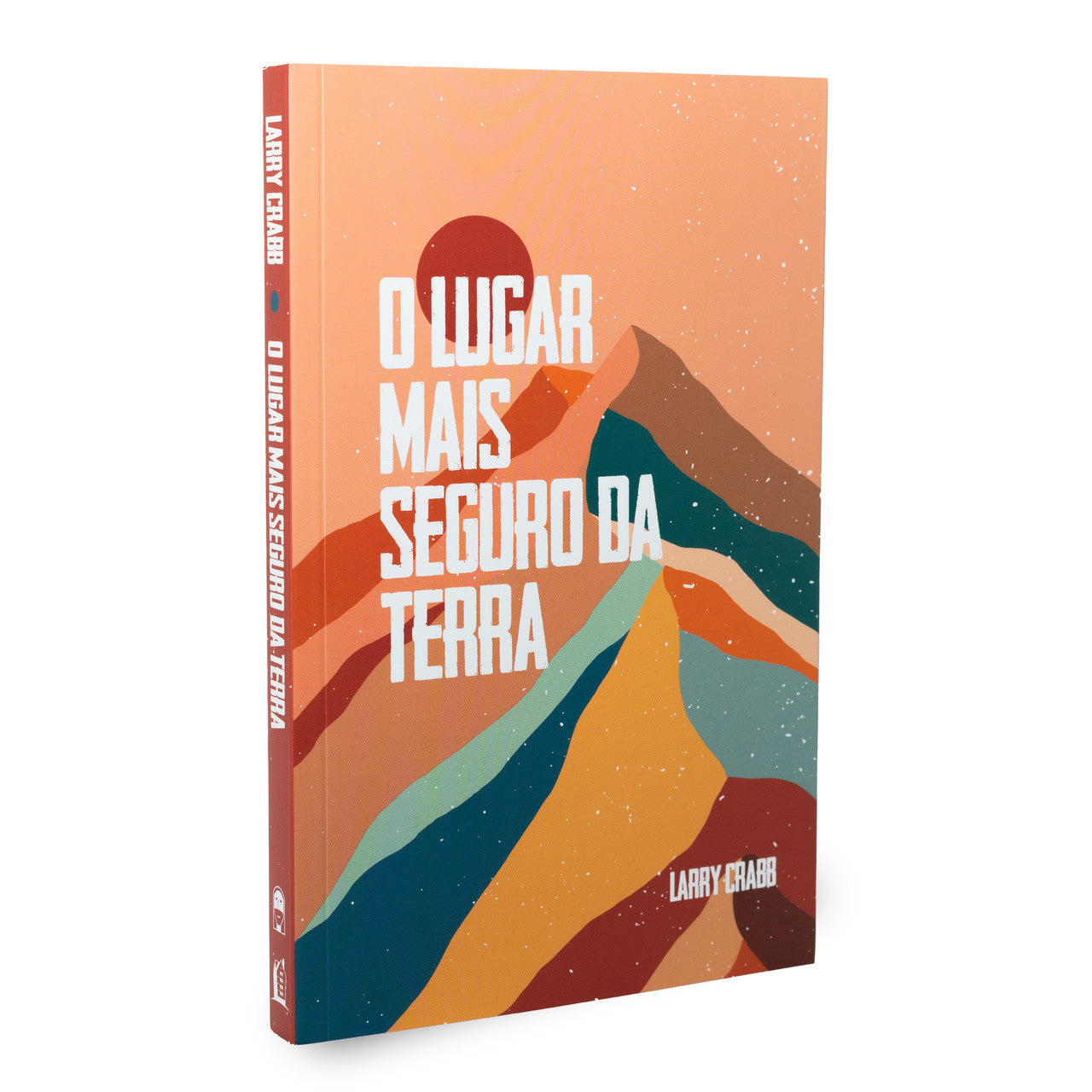 O Lugar Mais Seguro da Terra | Larry Crabb