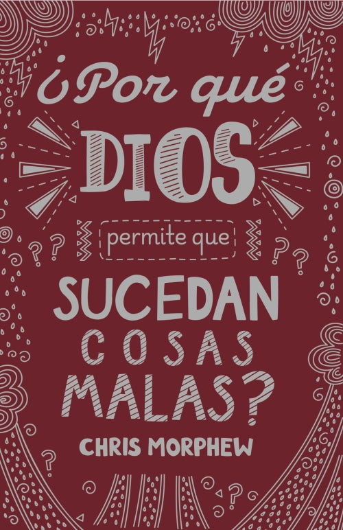 ¿Por qué Dios permite que sucedan cosas malas? | Serie Grandes Preguntas – Libro 2