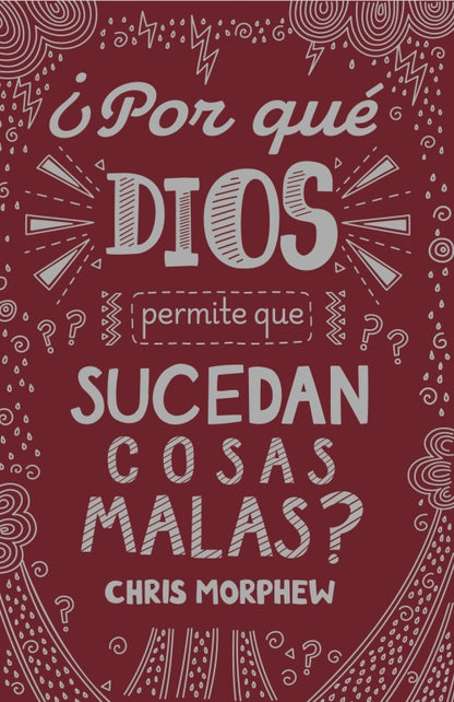 ¿Por qué Dios permite que sucedan cosas malas? | Serie Grandes Preguntas – Libro 2